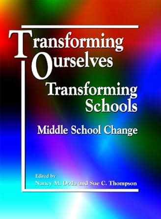 Buy Transforming Ourselves, Transforming Schools: Middle School Change ...