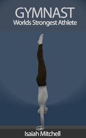 Gymnast. Worlds Strongest Athlete. BOOK 4: Parallel Bar Skills eBook ...
