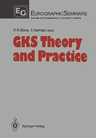 GKS Theory and Practice (Focus on Computer Graphics) : Bono, Peter R ...