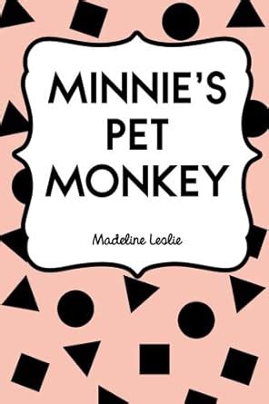 Minnie's Pet Monkey : Leslie, Madeline: Amazon.in: Books