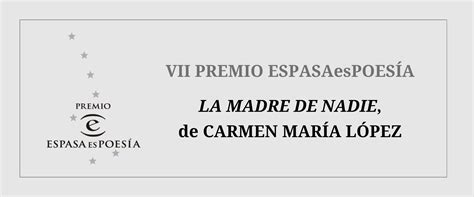 El poemario 'La madre de nadie' de Carmen María López, galardonada con ...