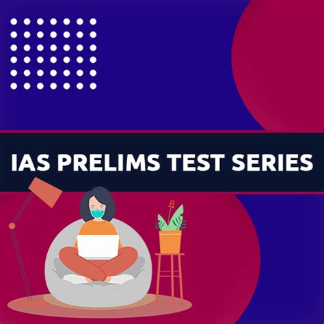 IAS PRELIMS TEST SERIES | IAS Academy