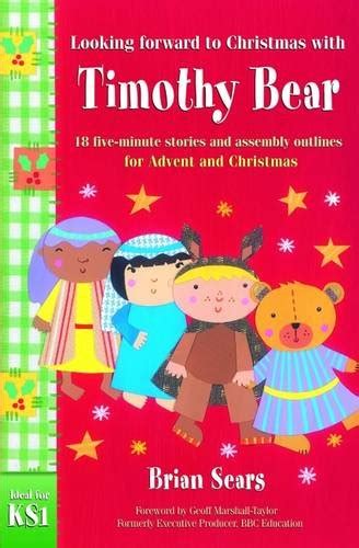 Buy Looking Forward to Christmas with Timothy Bear: 18 Stories and ...
