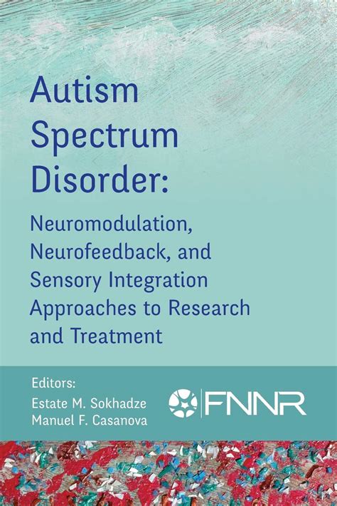 Autism Spectrum Disorder Neuromodulation Neurofeedback And Sensory ...