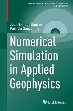 Buy Numerical Simulation in Applied Geophysics (Lecture Notes in ...