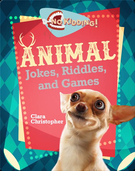 Animal Jokes, Riddles, and Games Book by Clara Christopher | Epic