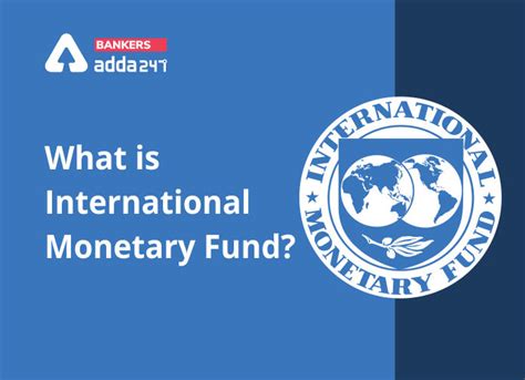 What is International Monetary Fund?