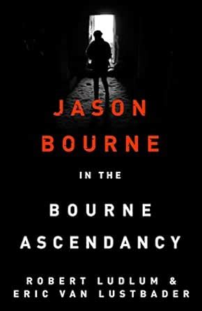 Robert Ludlum's The Bourne Ascendancy (Jason Bourne Book 12) eBook ...