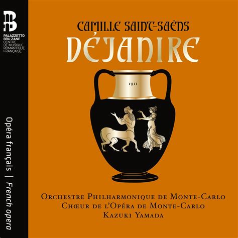 ‎Camille Saint-Saëns: Déjanire - Album by Orchestre Philharmonique De Monte-Carlo, Kazuki Yamada ...
