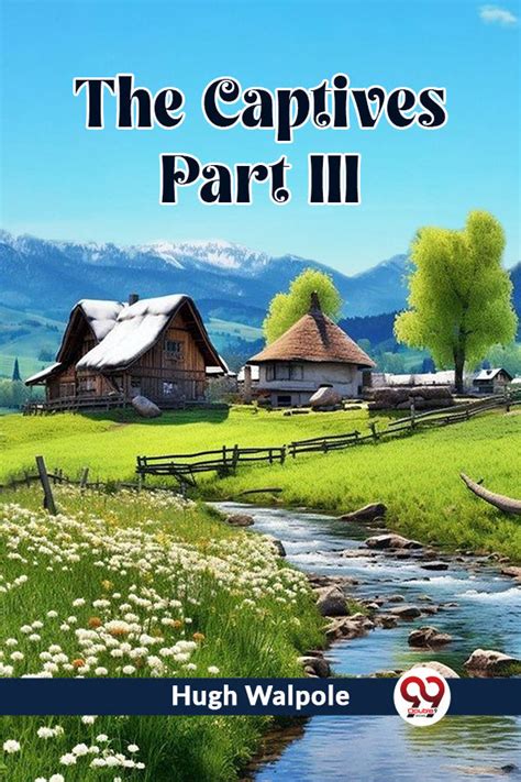 Buy The Captives PART III book by Hugh Walpole