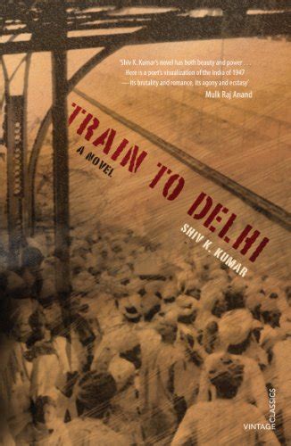 Train to Delhi eBook : Kumar, Shiv K: Amazon.in: Kindle Store