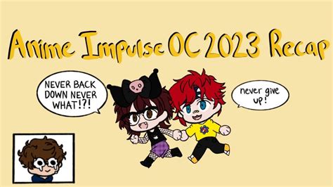 Anime Impulse OC 2023 Recap - YouTube