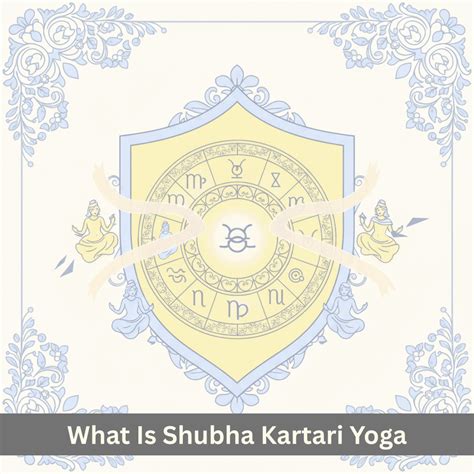 Shubha Kartari Yoga: chart, benefits, life, famous cases, FAQs - ZODIAQ
