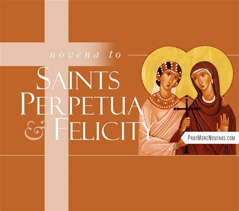 Novena to Saints Perpetua and Felicity - Pray More Novenas - Novena ...