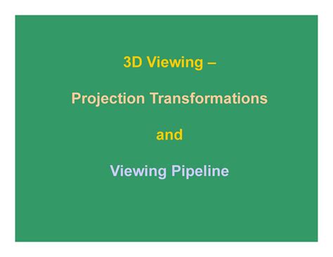 3D Viewing Trans - 3d graphics - 3D Viewing – Projection ...
