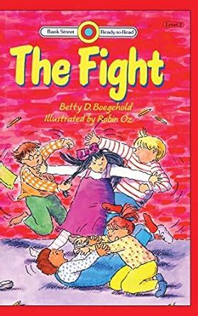 The Fight: Level 2 (Bank Street Ready-To-Read) : Boegehold, Betty D, Oz ...