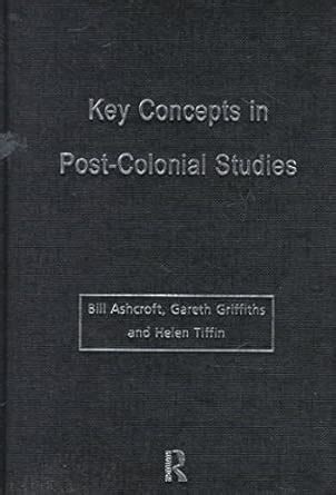 Post-Colonial Studies: The Key Concepts (Routledge Key Guides ...