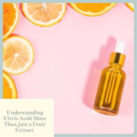 The Citric Acid Revolution: Transforming Skincare with a Simple ...
