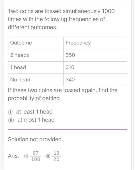 Two coins are tossed simultaneously 1000 times with the following ...