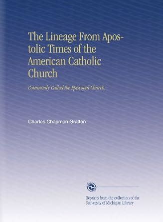 The Lineage From Apostolic Times of the American Catholic Church ...