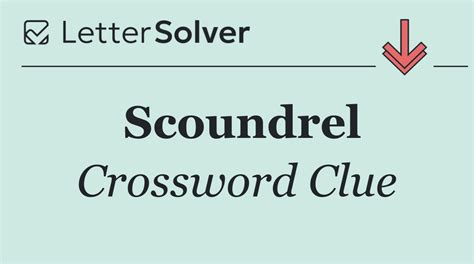 Scoundrel Crossword Clue Answers