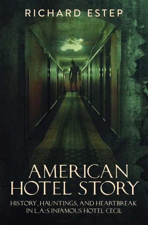 Buy American Hotel Story: History, Hauntings, and Heartbreak in LA's ...