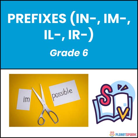 Class 6 Prefixes In Im Il Ir Grammar Worksheet | PlanetSpark