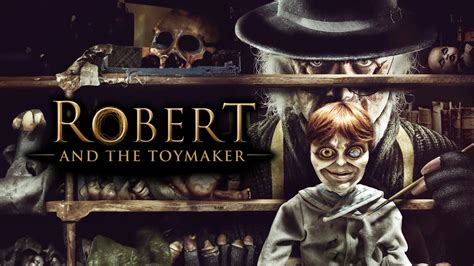 Watch & Download Robert and the Toymaker 2017 {year} Full HD Movie ...