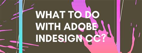 Image result for Adobe InDesign Design Tips
