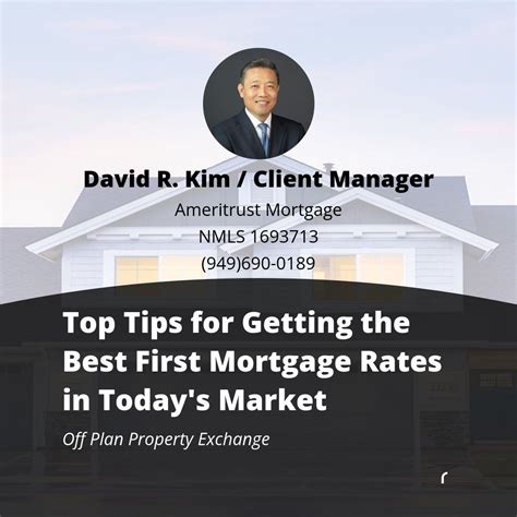 Top Tips for Getting the Best First Mortgage Rates in Today's Market ...