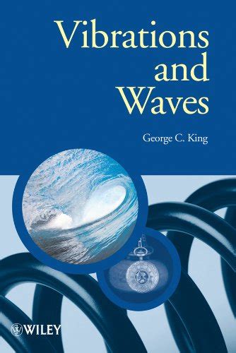 Vibrations and Waves (Manchester Physics Series) eBook : King, George C ...