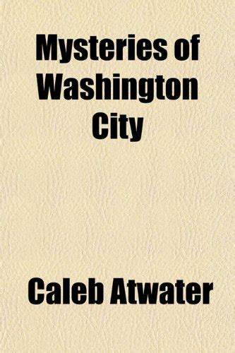 Mysteries of Washington City : Caleb Atwater: Amazon.in: Books