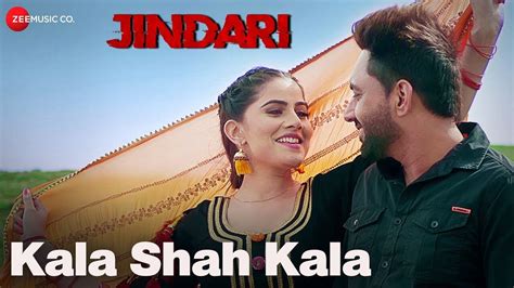 Jindari | Song - Kala Shah Kala