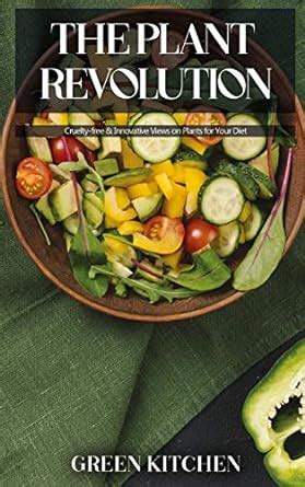 Buy The Plant Revolution: Cruelty-free and Innovative Views on Plants ...