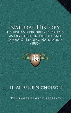 Buy Natural History: Its Rise and Progress in Britain as Developed in ...
