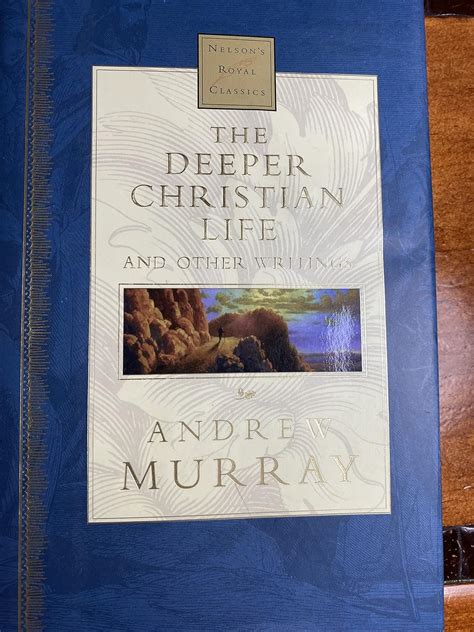 Buy The Deeper Christian Life: And Other Writings (Nelson's Royal ...