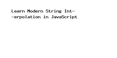 Image result for String Interpolation JavaScript