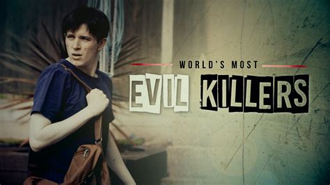 Most Evil Serial Killers Watch Britain's Most Evil Killers Online