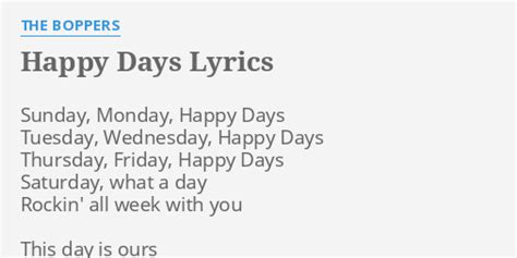 "HAPPY DAYS" LYRICS by THE BOPPERS: Sunday, Monday, Happy Days...