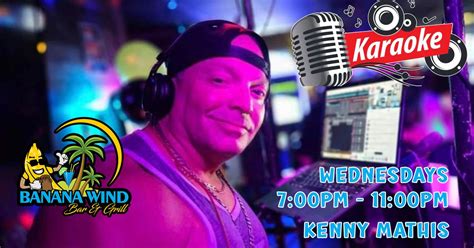 Karaoke with Kenny Mathis @ Banana Wind Bar & Grill, 5536 Gall Blvd ...