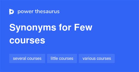 Few Courses synonyms - 31 Words and Phrases for Few Courses