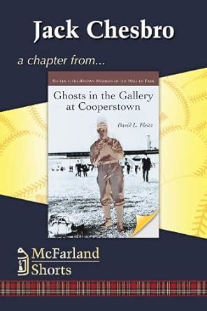 Jack Chesbro: A Chapter from Ghosts in the Gallery at Cooperstown eBook ...