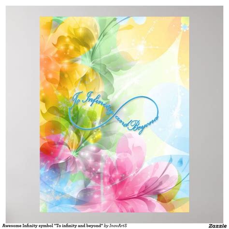 Awesome Infinity symbol "To infinity and beyond" Poster | Zazzle