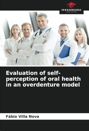 Buy Evaluation of self-perception of oral health in an overdenture ...