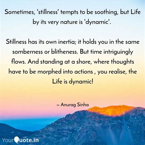Sometimes, 'stillness' te... | Quotes & Writings by Anurag Sinha ...