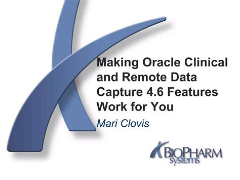 Making Oracle Clinical and Remote Data Capture 4.6 Features Work for You | PDF