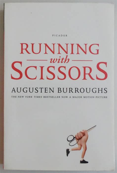 Running With Scissors: A Memoir: Burroughs, Augusten: 9780312425418 ...