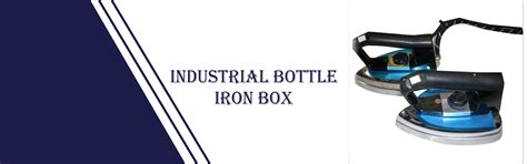 Industrial Bottle iron box, Industrial Bottle iron box Manufacturers ...