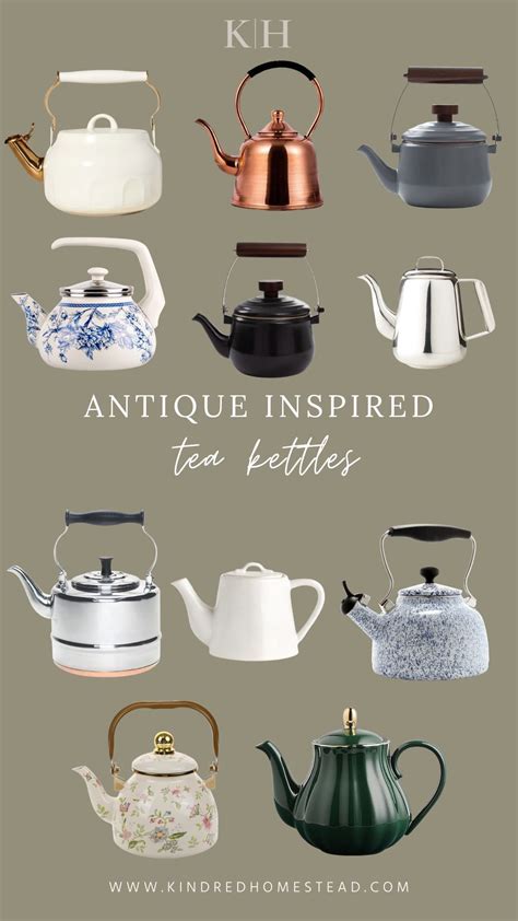 Antique Inspired: Tea Kettles — KINDRED HOMESTEAD