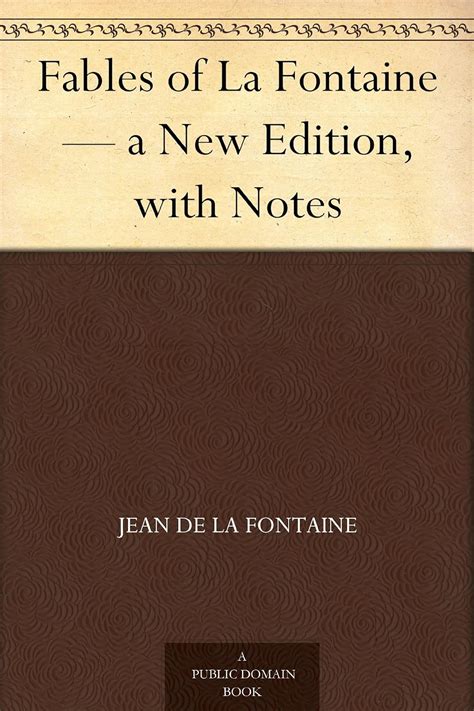 Fables of La Fontaine — a New Edition, with Notes eBook : de La ...